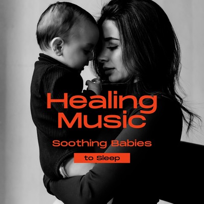 Healing Music - Soothing Babies to Sleep Front Cover