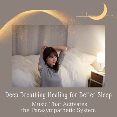 Deep Breathing Healing for Better Sleep - Music That Activates the Parasympathetic System Front Cover