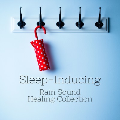 Sleep-Inducing Rain Sound Healing Collection Front Cover