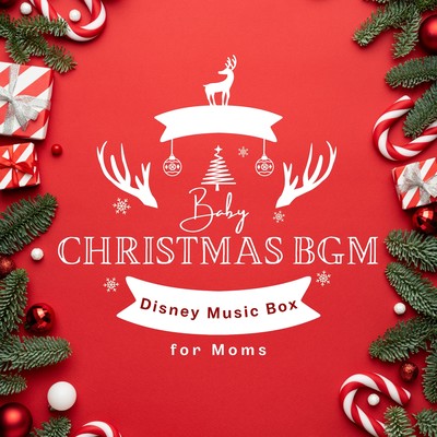 Baby Christmas BGM - Disney Music Box for Moms Front Cover