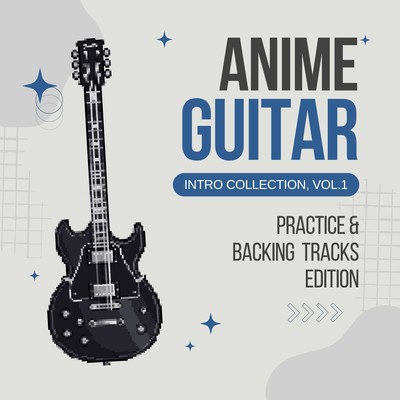 Anime Guitar Intro Collection, Vol.1 - Practice & Backing Tracks Edition Front Cover