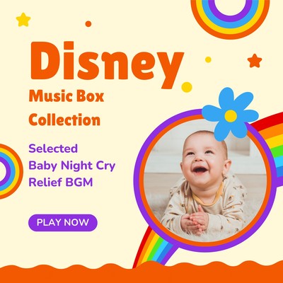Selected Baby Night Cry Relief BGM - Disney Music Box Collection Front Cover