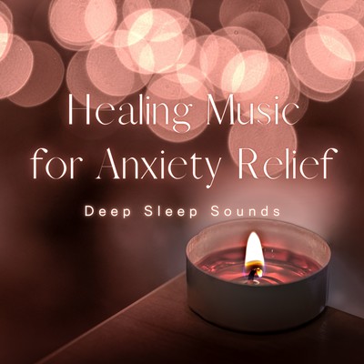 Healing Music for Anxiety Relief - Deep Sleep Sounds Front Cover