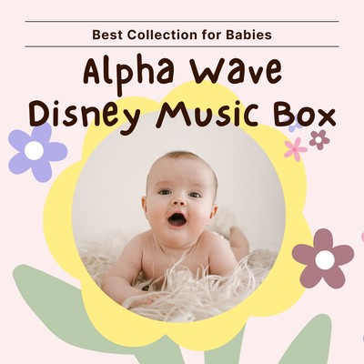 Alpha Wave Disney Music Box - Best Collection for Babies Front Cover