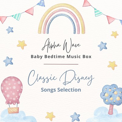 Alpha Wave Baby Bedtime Music Box - Classic Disney Songs Selection Front Cover