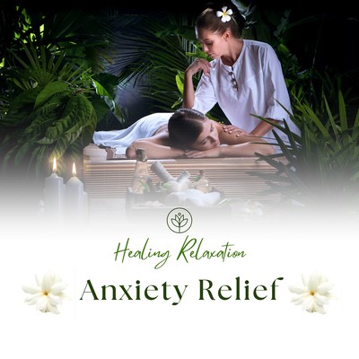 Anxiety Relief - Healing Relaxation Front Cover