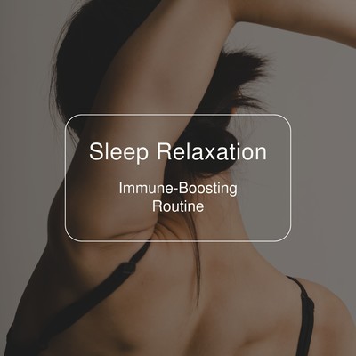 Sleep Relaxation - Immune-Boosting Routine Front Cover
