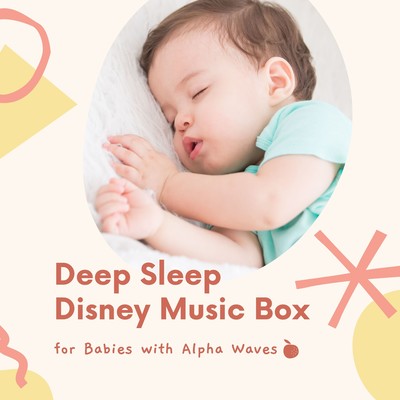 Deep Sleep Disney Music Box for Babies with Alpha Waves Front Cover