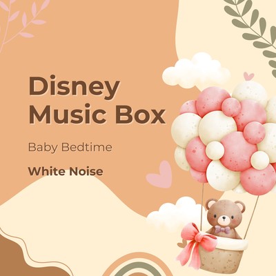 Baby Bedtime White Noise - Disney Music Box Front Cover