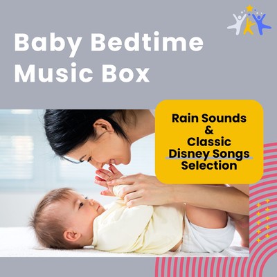 Baby Bedtime Music Box - Rain Sounds & Classic Disney Songs Selection Front Cover