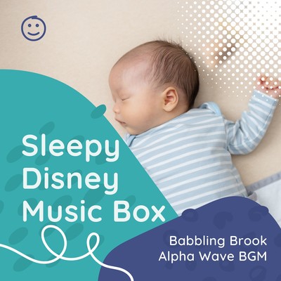 Sleepy Disney Music Box - Babbling Brook Alpha Wave BGM Front Cover