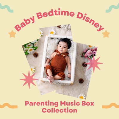 Baby Bedtime Disney - Parenting Music Box Collection Front Cover