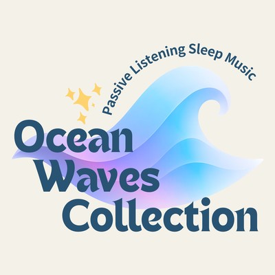 Passive Listening Sleep Music - Ocean Waves Collection Front Cover