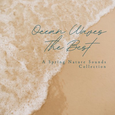 Ocean Waves The Best - A Spring Nature Sounds Collection Front Cover