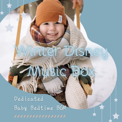 Winter Disney Music Box - Dedicated Baby Bedtime BGM Front Cover