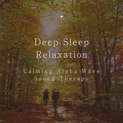 Deep Sleep Relaxation - Calming Alpha Wave Sound Therapy Front Cover