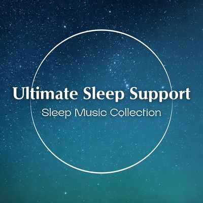 Ultimate Sleep Support - Sleep Music Collection Front Cover