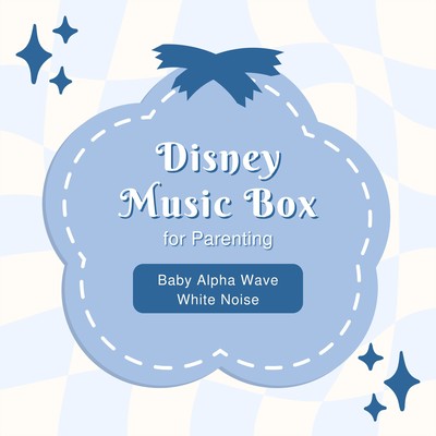 Baby Alpha Wave White Noise - Disney Music Box for Parenting Front Cover