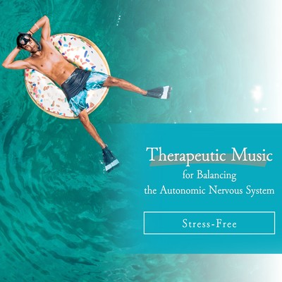 Therapeutic Music for Balancing the Autonomic Nervous System - Stress-Free Front Cover