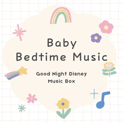 Baby Bedtime Music - Good Night Disney Music Box Front Cover