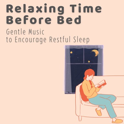 Relaxing Time Before Bed - Gentle Music to Encourage Restful Sleep Front Cover