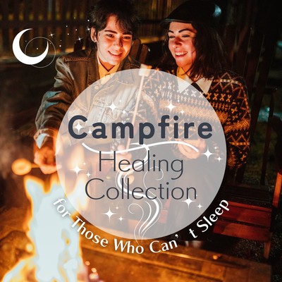 Campfire Healing Collection for Those Who Can't Sleep Front Cover
