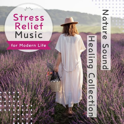 Nature Sound Healing Collection - Stress Relief Music for Modern Life Front Cover