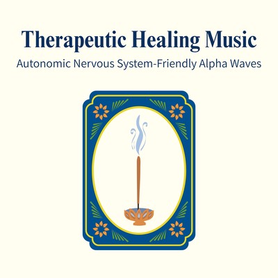 Therapeutic Healing Music - Autonomic Nervous System-Friendly Alpha Waves Front Cover