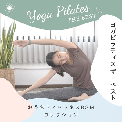 Yoga & Pilates - The Best Home Fitness BGM Collection Front Cover