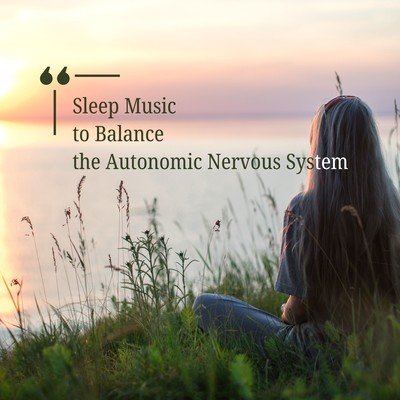 Sleep Music to Balance the Autonomic Nervous System Front Cover