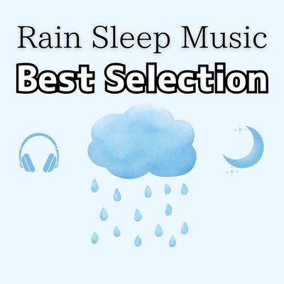 Rain Sleep Music - Best Selection Front Cover