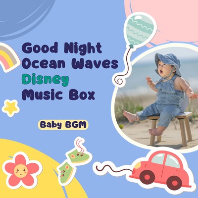 Good Night Ocean Waves Disney Music Box - Baby BGM Front Cover