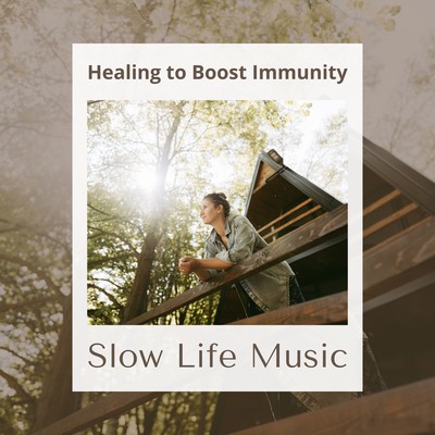 Healing to Boost Immunity - Slow Life Music Front Cover
