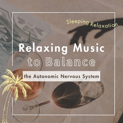 Relaxing Music to Balance the Autonomic Nervous System Front Cover