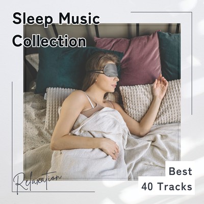 Sleep Music Collection - Best 40 Tracks Front Cover