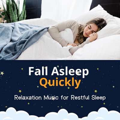 Fall Asleep Quickly - Relaxation Music for Restful Sleep Front Cover