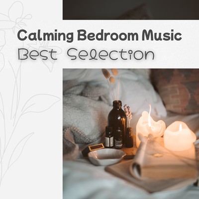 Calming Bedroom Music - Best Selection Front Cover
