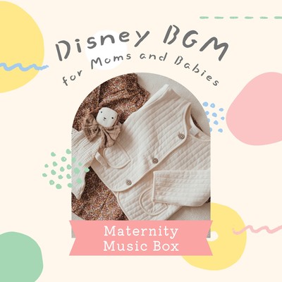 Disney BGM for Moms and Babies - Maternity Music Box Front Cover