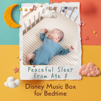 Peaceful Sleep from Age 0 - Disney Music Box for Bedtime Front Cover