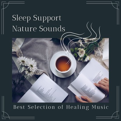 Sleep Support Nature Sounds - Best Selection of Healing Music Front Cover
