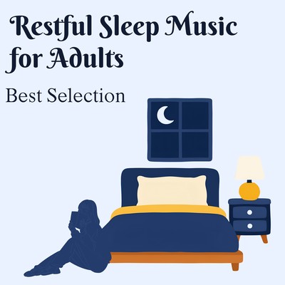 Restful Sleep Music for Adults - Best Selection - Front Cover