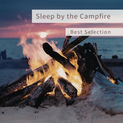 Sleep by the Campfire - Best Selection - Front Cover