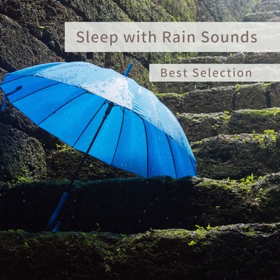 Sleep with Rain Sounds - Best Selection - Front Cover