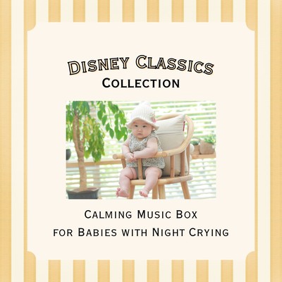 Calming Music Box for Babies with Night Crying - Disney Classics Collection Front Cover