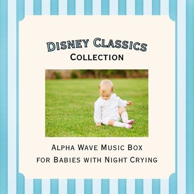 Alpha Wave Music Box for Babies with Night Crying - Disney Classics Collection Front Cover