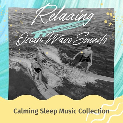Relaxing Ocean Wave Sounds - Calming Sleep Music Collection - Front Cover