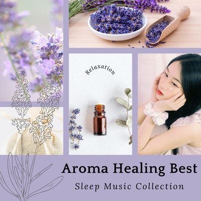 Aroma Healing Best - Sleep Music Collection - Front Cover