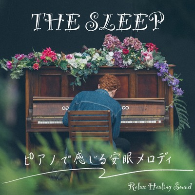 THE SLEEP -Sleep melody to feel with a piano- Front Cover