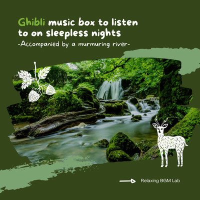 Ghibli music box to listen to on sleepless nights -Accompanied by a murmuring river- Front Cover
