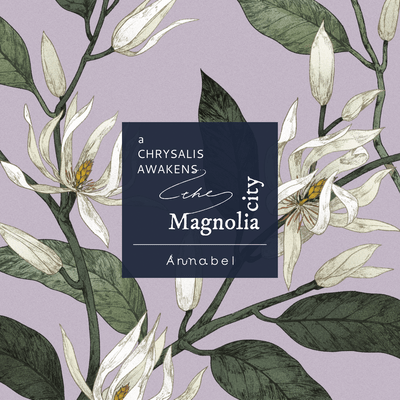 a chrysalis awakens the Magnolia city Front Cover